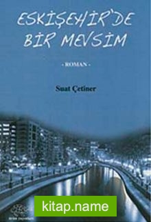 Eskişehir’de Bir Mevsim