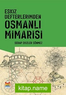 Eskiz Defterlerimden Osmanlı Mimarisi