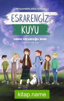 Esrarengiz Kuyu / Peygamberlerin İzinde 1