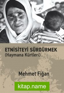 Etnisiteyi Sürdürmek Haymana Kürtleri