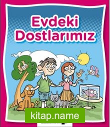 Evdeki Dostlarımız