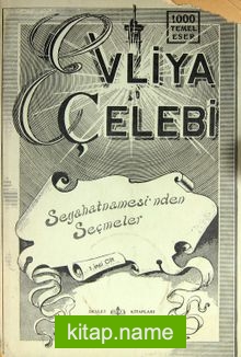 Evliya Çelebi Seyahatnamesi’nden Seçmeler 1. Cilt (1-E-31)