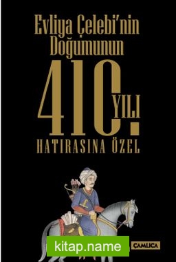 Evliya Çelebi’nin Doğumunun 410. Yılı Hatırasına Özel Set