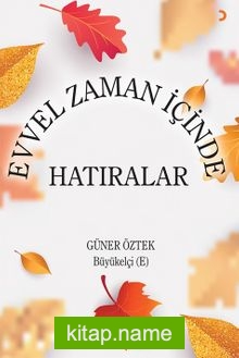 Evvel Zaman İçinde Hatıralar
