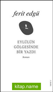 Eylül’ün Gölgesinde Bir Yazdı