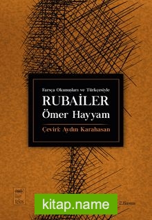 Farsça Okunuşları ve Türkçesiyle Rubailer
