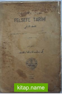 Felsefe Tarihi / İkinci Kısım: Yeni Zamanda Kant’a Kadar Felsefe (Kod:11-B-22)