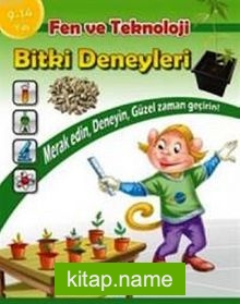 Fen ve Teknoloji Bitki Deneyleri Kitabı (9-14 Yaş)