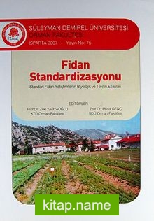 Fidan Standardizasyonu Standart Fidan Yetiştirmenin Biyolojik ve Teknik Esasları KOD:8-I-9