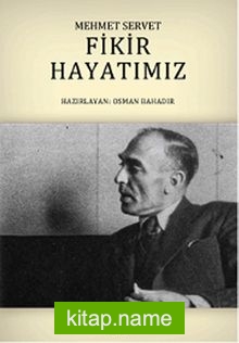 Fikir Hayatımız / Mehmet Servet
