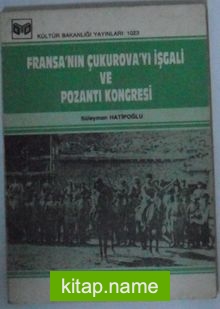 Fransanın Çukurovayı İşgali ve Pozantı Kongresi Kod: 11-E-23