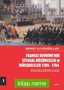 Fransız Devrimi’nde Siyasal Düşünceler ve Mücadeleler (Cilt 1)