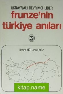 Frunze’nin Türkiye Anıları (1-I-24)