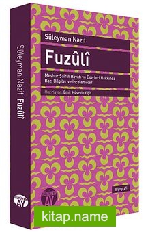 Fuzuli Meşhur Şairin Hayatı ve Eserleri Hakkında Bazı Bilgiler ve İncelemeler