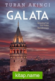 Galata  İstanbul’un 700 Yıllık Kara Kutusu