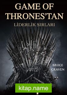 Game Of Thrones’tan Liderlik Sırları