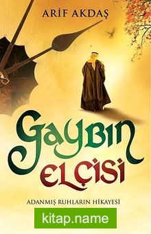 Gaybın Elçisi Adanmış Ruhların Hikayesi