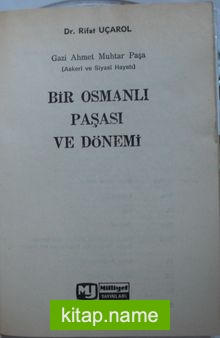 Gazi Ahmet Muhtar Paşa Bir Osmanlı Paşası ve Dönemi