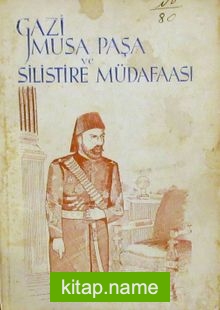 Gazi Musa Paşa ve Silistre Müdafaası (2-B-54)