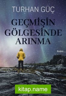 Geçmişin Gölgesinde Arınma
