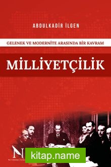 Gelenek ve Modernite Arasında Bir Kavram Milliyetçilik