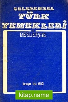 Geleneksel Türk Yemekleri ve Beslenme (4-B-9)