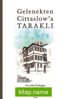 Gelenekten Cittaslow’a Taraklı
