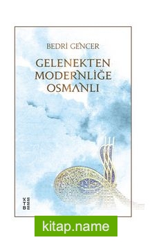 Gelenekten Modernliğe Osmanlı