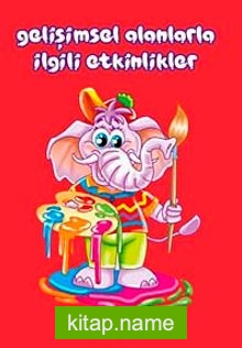 Gelişimsel Alanlarla İlgili Etkinlikler