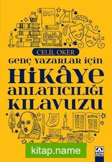 Genç Yazarlar İçin Hikaye Anlatıcılığı Kılavuzu