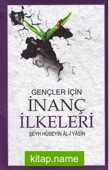 Gençler İçin / İnanç İlkeleri