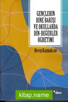 Gençlerin Dine Bakışı ve Okullarda Din-Değerler Öğretimi