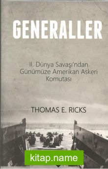 Generaller II. Dünya Savaşı’ndan Günümüze Amerikan Askeri Komutası