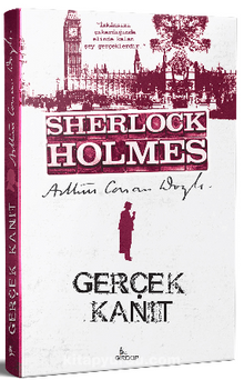 Gerçek Kanıt  / Sherlock Holmes