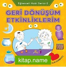 Geri Dönüşüm Etkinliklerim / Eğlenceli Hobi Serisi -2