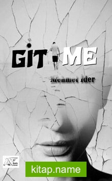 Gitme – Kal
