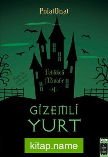 Gizemli Yurt 4 / Tehlikeli Misafir