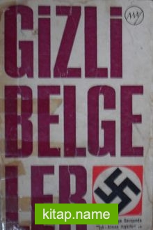 Gizli Belgeler (Kod: 2-H-44)  Almanya Dışişleri Bakanlığı Arşivinden