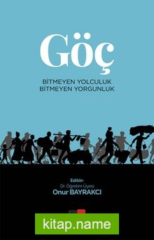 Göç  Bitmeyen Yolculuk Bitmeyen Yorgunluk