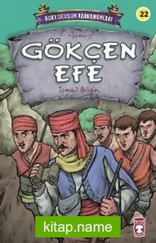 Gökçen Efe – Kurtuluşun Kahramanları 3