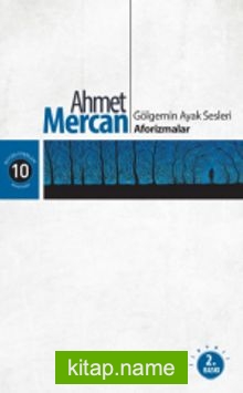 Gölgemin Ayak Sesleri – Aforizmalar