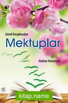 Gönül Dergahından Mektuplar