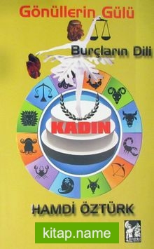 Gönüllerin Gülü Burçların Dili