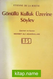 Gönüllü Kulluk Üzerine Söylev (2-A-30)