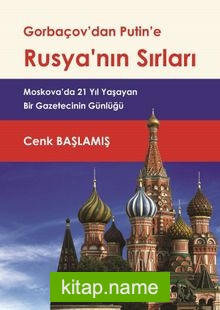 Gorbaçov’dan Putin’e Rusya’nın Sırları