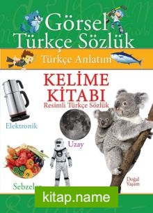 Görsel Türkçe Sözlük Kelime Kitabı