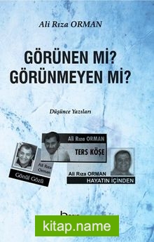 Görünen Mi? Görünmeyen Mi ?