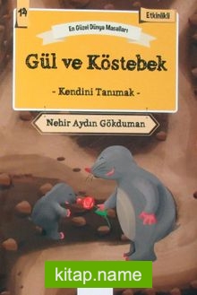 Gül ve Köstebek – Kendini Tanımak / En Güzel Dünya Masalları