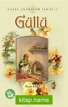 Güllü / Güzel Anadolum Serisi -2