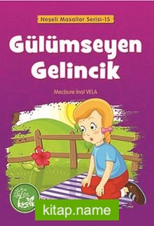 Gülümseyen Gelincik / Neşeli Masallar Serisi -15